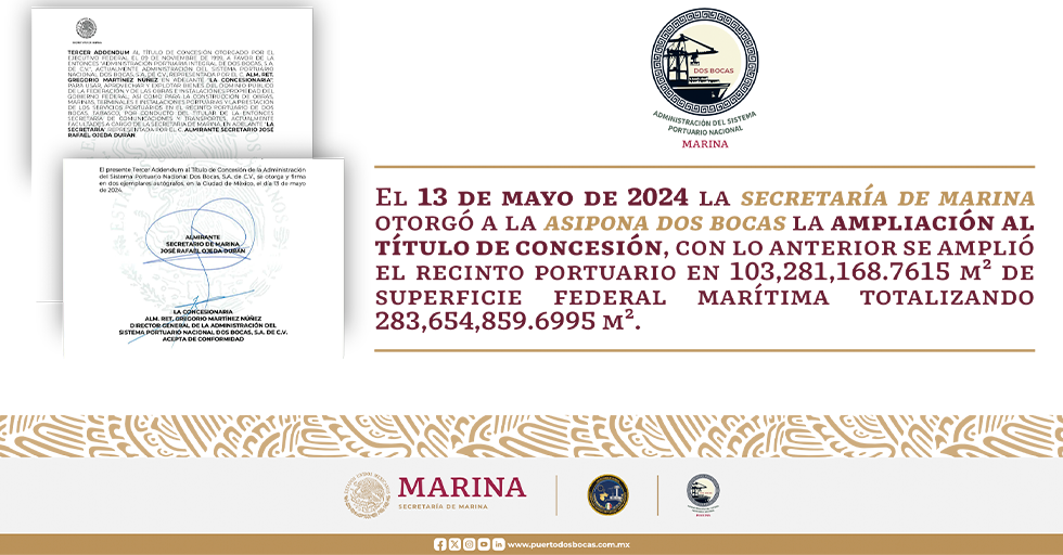 La secretaría de marina otorgó a la ASIPONA DOS BOCAS la ampliación al título de concesión.